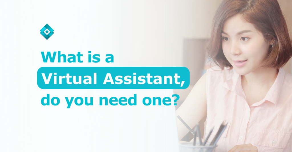 Learn what is a Virtual Assistant, how they can help your business, and why hiring one is beneficial.