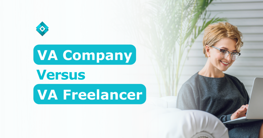 Find out the difference between a virtual assistant company and a freelancer, which is better for your business, and why!