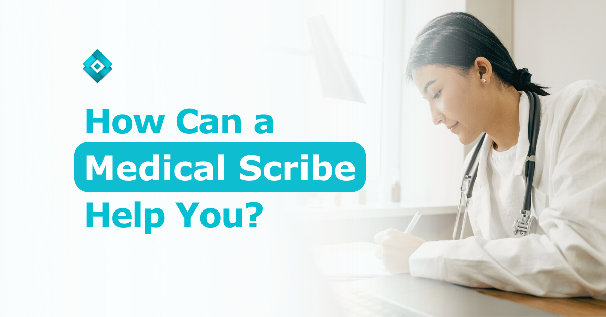How can a Medical Scribe Help you? Core Virtual Solutions
