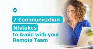 To keep work smooth and productive in a remote workplace, here are the communication mistakes to avoid!