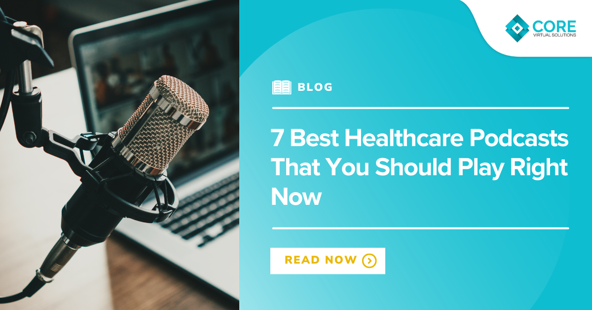 7 Best Healthcare Podcasts That You Should Play Right Now Core