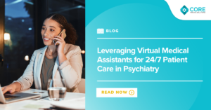 Leveraging Virtual Medical Assistants for 24/7 patient care in psychiatry.
